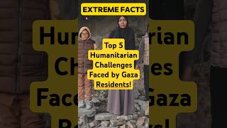 Top 5 Humanitarian Challenges Faced by Gaza Residents shorts facts gaza palestine humanrights [upl. by Aufmann]