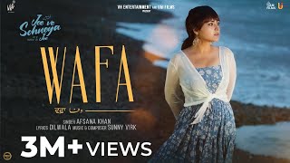 WAFA Official Video Jee Ve Sohneya Jee  Afsana Khan  Imran Abbas  Simi Chahal  Rel on Feb 16 [upl. by Gadmann]