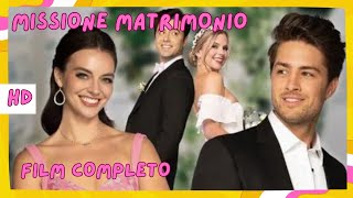 Missione matrimonio  HD  Romantico 💞  Film Completo in Italiano [upl. by Amikehs]