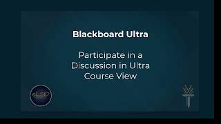 Blackboard Ultra Participate in a Discussion [upl. by Odo918]