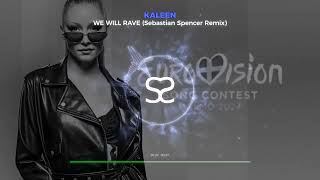 KALEEN  WE WILL RAVE Sebastian Spencer Remix [upl. by Ileek813]