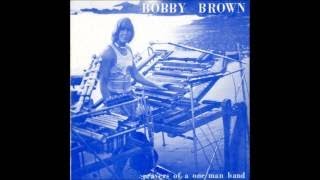 Bobby Brown Prayers Of A One Man Band full album [upl. by Marti]