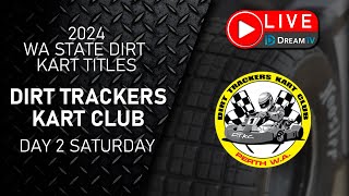 DAY 2  2024 AIDKA WEST AUSTRALIAN DIRT KART TITLES  DIRT TRACKERS KART CLUB  91124 [upl. by Ney]