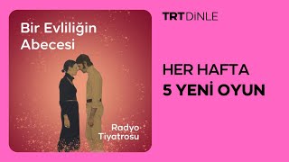 Radyo Tiyatrosu Bir Evliliğin Abecesi  Romantik [upl. by Alenairam]