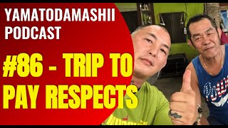 Going to Thailand to Pay Respects to my fallen brother  YAMATODAMASHII PODCAST [upl. by Tiffanie]