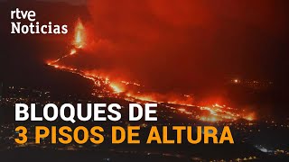 VOLCÁN de LA PALMA La explosividad del VOLCÁN está produciendo SUPERBLOQUES de LAVA  RTVE [upl. by Dupre88]