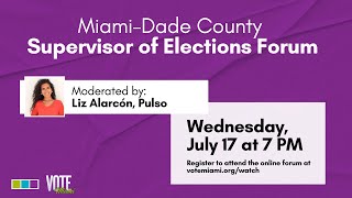 MiamiDade County Supervisor of Elections  Vote Miami 2024 Candidate Forums [upl. by Nylodnarb]