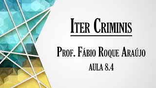 Iter Criminis  Aula 84  Curso de Direito Penal  Parte Geral [upl. by Treborsemaj]