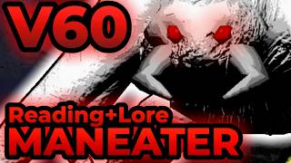 MANEATER  Bestiary  Lethal Company V60 HEAVY SPOILERS [upl. by Tap90]