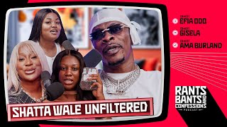 Fake Life in the Industry Featuring Shatta Wale  The Rants Bants and Confessions Podcast EP11 🇬🇭 [upl. by Alleahcim]