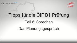 Teil 6  Sprechen Planungsgespräch  Tipps für die ÖIF B1 Integrationsprüfung [upl. by Wojcik60]