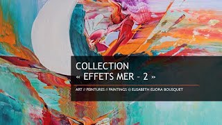 PEINTURE Collection Effets Mer 2 dEliora Bousquet [upl. by Timms70]