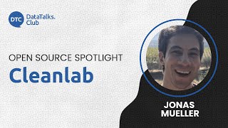 OpenSource Spotlight  Cleanlab  Jonas Mueller [upl. by Renelle]