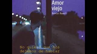 Kevin Kaarl Amor viejo [upl. by Melisa]