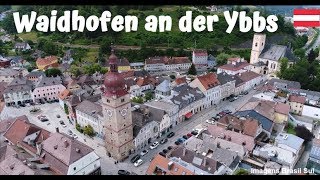 WAIDHOFEN AN DER YBBS  Áustria 🇦🇹 Österreich Aéreas Drone ©Todos Direitos Reservados [upl. by Nahk]