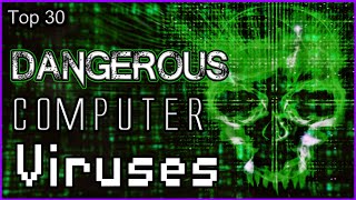 Top 30  Dangerous Computer Viruses [upl. by Eelegna]