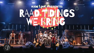 Kids Link Presents Raad Tidings We Bring  Life Link Church [upl. by Ettenhoj542]