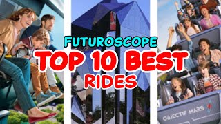 Top 10 rides at Futuroscope  ChasseneuilduPoitou France  2022 [upl. by Richards]