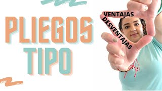 PLIEGOS TIPO  VENTAJAS Y DESVENTAJAS [upl. by Ttennaej538]