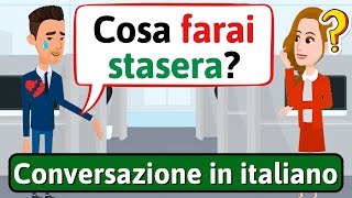 IMPARA LITALIANO Programmi del fine settimana  Conversazione in Italiano  LEARN ITALIAN [upl. by Helms]