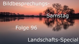 Bildbesprechung 96  Landschaftsfotografie Special [upl. by Yattirb]