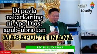 Nu adda tay Kenkuana awan ti danagen tayo  Sunday Ilocano Homily  Fr Rufo Abaya [upl. by Ernaline]