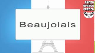 Beaujolais  How To Pronounce  French Native Speaker [upl. by Shaw731]