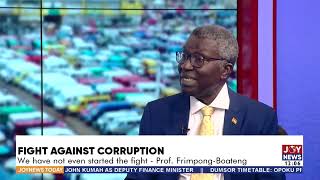 Fight Against Corruption We have not even started the fight  Prof FrimpongBoateng [upl. by Ayenat]