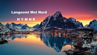 Langsomt Mot Nord  Hymne [upl. by Haimerej]