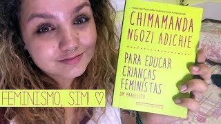 Resenha 10 Para educar crianças feministas de Chimamanda Ngozi Adichie [upl. by Laitselec121]