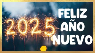 🥂🎇 FELIZ AÑO NUEVO 2025 🎇🥂 Mensaje con mi mejores deseos [upl. by Player]