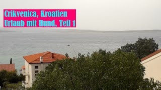 Ep 35 Crikvenica  Teil 1  Urlaub mit Hund in Kroatien Anreise Appartement Restaurant Burin [upl. by Eenel]