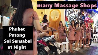 Phuket If you want any type of massage Soi Sansabai is for you [upl. by Eilyah]