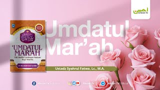 Ustadz Syahrul Fatwa Lc MA  Kitab Umdatul Marah [upl. by Detta]