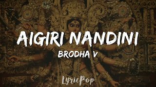 Brodha V  Aigiri Nandini Lyric Video [upl. by Marbut]