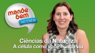 A célula como você nunca viu  Natureza  Mande Bem no ENEM [upl. by Ahsiyn231]