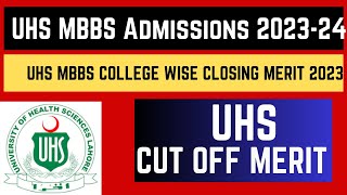 UHS GOVT MBBS Merit List 2023  UHS COLLEGE WISE Closing CUT OFF Merits of MBBS Session 202324 [upl. by Cristin]