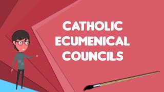 What is Catholic ecumenical councils Explain Catholic ecumenical councils [upl. by Dewhurst236]