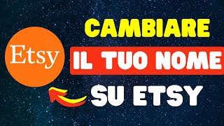 Come cambiare il tuo nome su Etsy [upl. by Niawd]