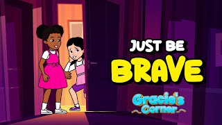 Just Be Brave  An Original Song by Gracie’s Corner  Nursery Rhymes  Kids Songs [upl. by Eneiluj]