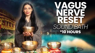 Vagus Nerve Reset  Healing Frequency Sound Bath 10 Hours [upl. by Hentrich489]