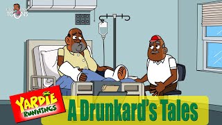 Yardie Runnings 65  A Drunkards Tales  Jamaican Animated Comedy [upl. by Stilla656]