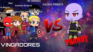 Vingadores vs Thanos 7 MINUTOZ GACHA LIFE [upl. by Wardlaw]