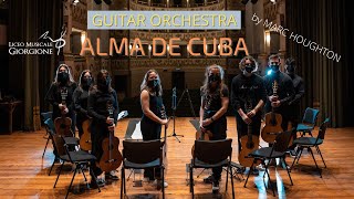 Alma de Cuba by Mark Houghton  Guitar Orchestra [upl. by Fermin]