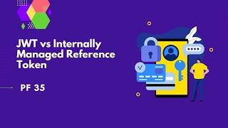 JWT vs Internally Managed Reference Token  PingFederate Complete course  PF 35 [upl. by Slotnick]