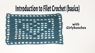 Introduction to Filet Crochet the Basics  Girlybunches [upl. by Lennahc]