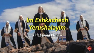 Im Eshkachech  Haleviim Choir  sub español y hebreo [upl. by Duester381]