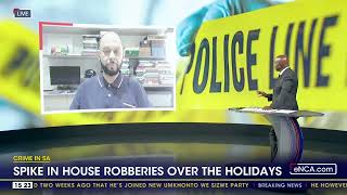 Crime in SA  Spike in house robberies over the holidays [upl. by Horter]