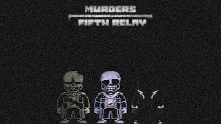 PrebootMurders Fifth Relay Resentful Epiphany Phase 75 [upl. by Ayr]