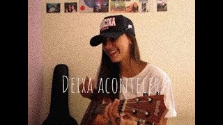 Deixa acontecer  Grupo revelação UKULELE COVER Clara Silqueira [upl. by Elleval]